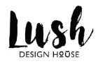 Lush Design House