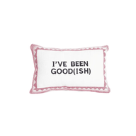 I've Been Good (ISH) Cushion